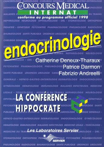 Couverture du livre « La conference hippocrate ; endocrinologie » de Catherine Deneux-Tharaux et P Darmon et F Andreelli aux éditions Concours Medical