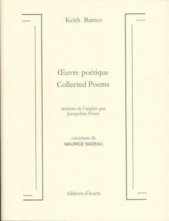 Couverture du livre « Oeuvre poétique ; collected poems » de Keith Barnes aux éditions Ecarts