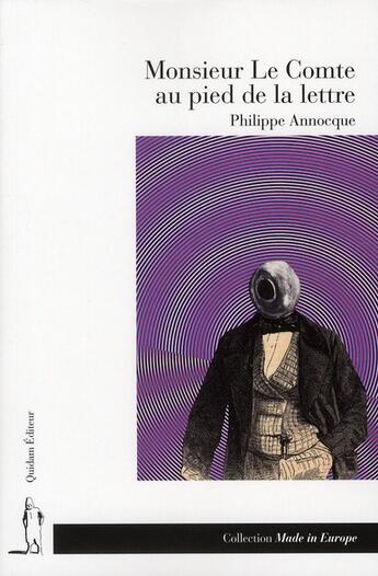 Couverture du livre « Monsieur le Comte au pied de la lettre » de Philippe Annocque aux éditions Quidam