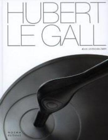 Couverture du livre « Hubert Le Gall » de Jean-Louis Gaillemin aux éditions Norma