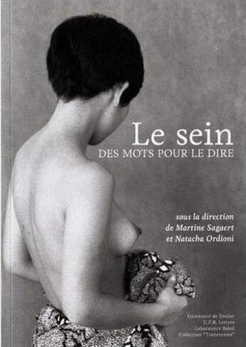 Couverture du livre « Le sein: des mots pour le dire » de Martine Sagaert et Natacha Ordioni aux éditions Laboratoire Babel