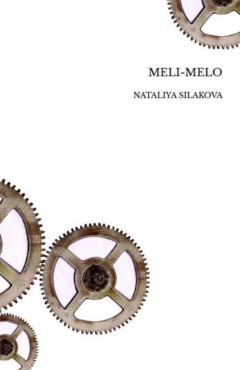 Couverture du livre « MELI-MELO » de Nataliya Silakova aux éditions Thebookedition.com