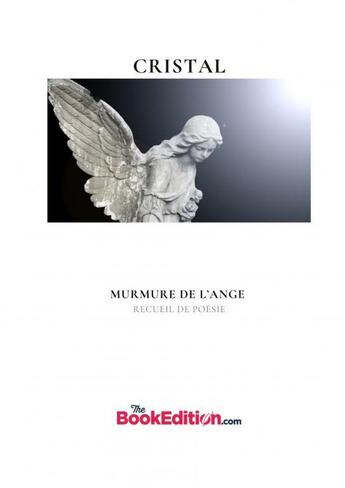 Couverture du livre « Murmure de l'ange » de Cristal aux éditions Thebookedition.com