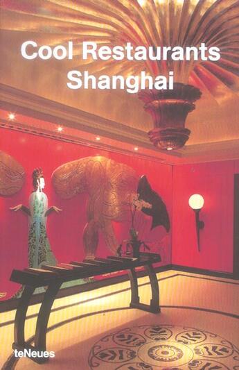 Couverture du livre « Cool restaurants shanghai » de Yuan/Cai/Raventos aux éditions Teneues - Livre