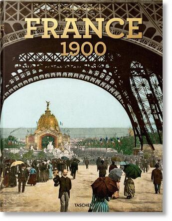 Couverture du livre « La France vers 1900 ; portrait en couleurs » de Marc Walter et Sabine Arque aux éditions Taschen