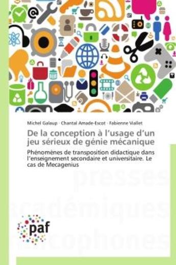 Couverture du livre « De la conception à l'usage d'un jeu sérieux de génie mécanique » de  aux éditions Presses Academiques Francophones