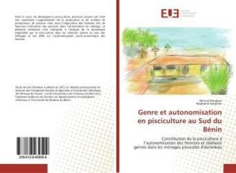 Couverture du livre « Genre et autonomisation en pisciculture au sud du benin - contribution de la pisciculture a l'autono » de Denakpo Winnie aux éditions Editions Universitaires Europeennes