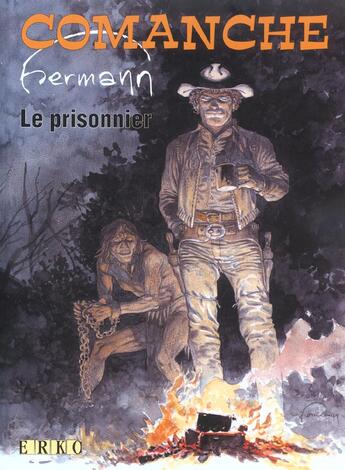 Couverture du livre « Comanche HORS-SERIE ; le prisonnier » de Hermann et Greg aux éditions Erko
