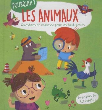 Couverture du livre « Pourquoi ? les animaux ; questions et réponses pour les tout-petits » de  aux éditions Editions Tam Tam