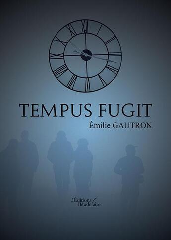 Couverture du livre « Tempus fugit » de Emilie Gautron aux éditions Baudelaire