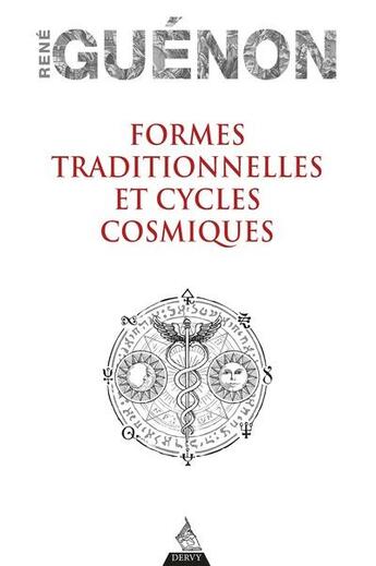 Couverture du livre « Formes traditionnelles et cycles cosmiques » de Rene Guenon aux éditions Dervy