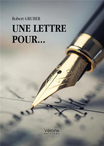 Couverture du livre « Une lettre pour... » de Robert Gruber aux éditions Verone