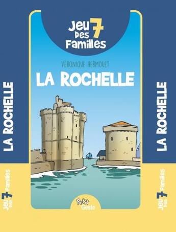 Couverture du livre « Jeu des 7 familles : La Rochelle » de Veronique Hermouet aux éditions Geste