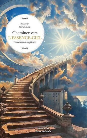 Couverture du livre « Cheminer vers l'essence-ciel » de Sylvie Souillac aux éditions Editions Maia