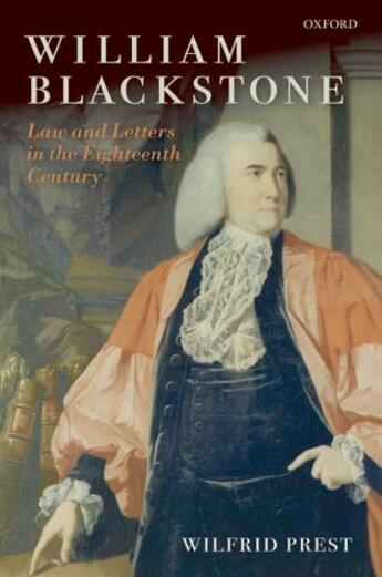 Couverture du livre « William Blackstone: Law and Letters in the Eighteenth Century » de Prest Wilfrid aux éditions Oup Oxford