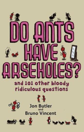 Couverture du livre « Do Ants Have Arseholes » de Bruno Vincent aux éditions Little Brown Book Group Digital