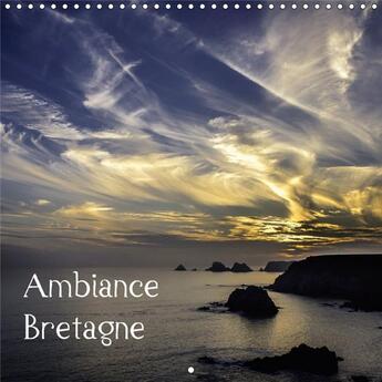 Couverture du livre « Ambiance bretagne calendrier mural 2018 300 300 mm square - un voyage sur les cotes breton » de Photographie M aux éditions Calvendo