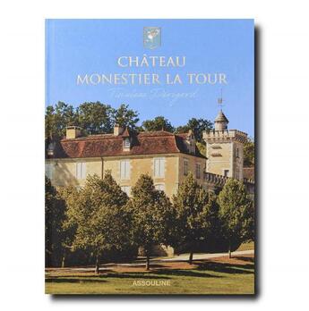 Couverture du livre « Chateau monestier la tour » de Kurt Chandra aux éditions Assouline