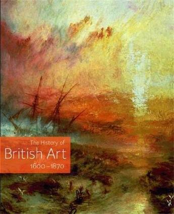 Couverture du livre « History of british art 1600-1870 » de David Bindman aux éditions Tate Gallery