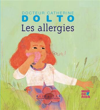 Couverture du livre « Les allergies » de Catherine Dolto et Colline Faure-Poiree aux éditions Gallimard-jeunesse