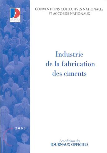 Couverture du livre « Industrie de la fabrication des ciments » de  aux éditions Documentation Francaise