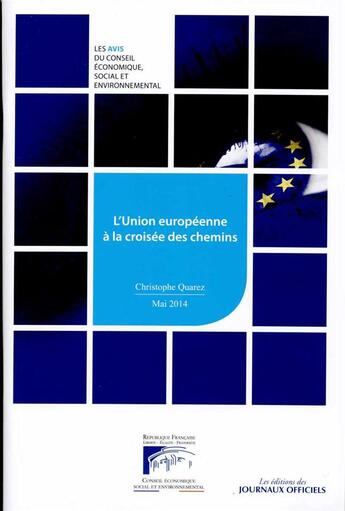 Couverture du livre « L'Union européenne à la croisée des chemins » de Christophe Quarez aux éditions Documentation Francaise