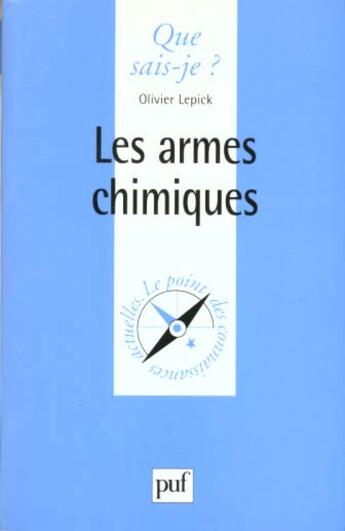 Couverture du livre « Les armes chimiques qsj 3472 » de Lepick O. aux éditions Que Sais-je ?