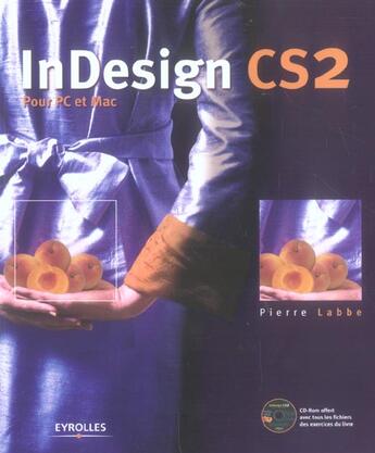 Couverture du livre « Indesign cs2 pour pc et mac. cd-rom offert avec tous les fichiers des exercices » de Labbe P. aux éditions Eyrolles