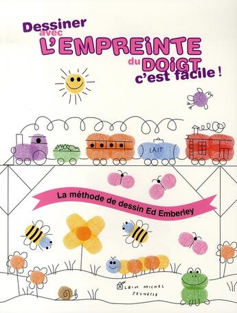 Couverture du livre « Dessiner avec l'empreinte du doigt, c'est facile ! » de Ed Emberley aux éditions Albin Michel Jeunesse