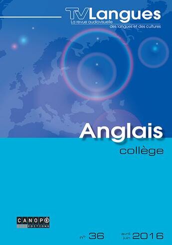 Couverture du livre « Tvlangues Anglais College N 36 Mai 2016 » de Memisevic Biserka aux éditions Reseau Canope