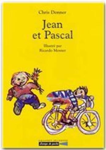 Couverture du livre « Jean et Pascal » de Chris Donner et Rricardo Mosner aux éditions Grasset Et Fasquelle