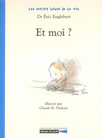 Couverture du livre « Et moi ? » de Dr Englebert-E+Duboi aux éditions Grasset