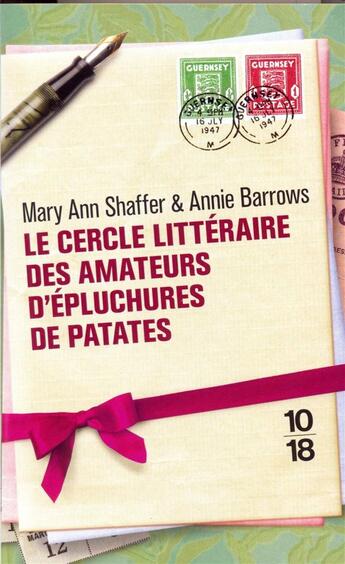 Couverture du livre « Le cercle littéraire des amateurs d'épluchures de patates » de Mary Ann Shaffer et Annie Barrows aux éditions 10/18