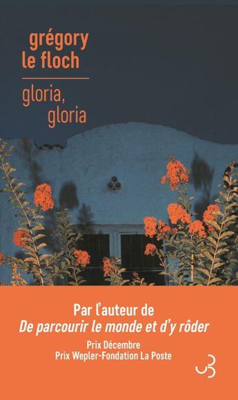 Couverture du livre « Gloria, gloria » de Gregory Le Floch aux éditions Christian Bourgois