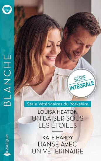 Couverture du livre « Vétérinaires du Yorkshire Tomes 1 et 2 : Un baiser sous les étoiles ; Danse avec un vétérinaire » de Kate Hardy et Louisa Heaton aux éditions Harlequin