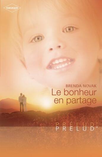 Couverture du livre « Le bonheur en partage » de Brenda Novak aux éditions Harlequin