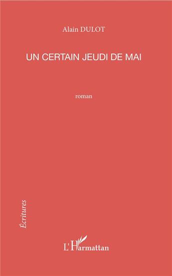 Couverture du livre « Un certain jeudi de mai » de Alain Dulot aux éditions L'harmattan