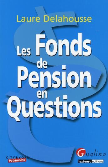 Couverture du livre « Les fonds de pension en question » de Delahousse L. aux éditions Gualino