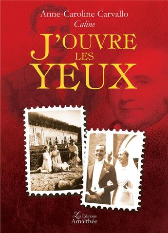 Couverture du livre « J'ouvre les yeux » de Anne-Caroline Carvallo aux éditions Amalthee