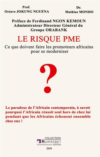 Couverture du livre « Le risque PME : ce que doivent faire les promoteurs africains pour se moderniser » de Octave Jokung Nguena et Mathias Mondo aux éditions Books On Demand