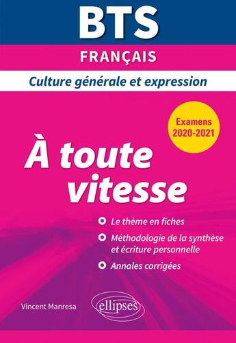 Couverture du livre « BTS ; français ; culture générale et expression ; à toute vitesse (édition 2020/2021) » de  aux éditions Ellipses