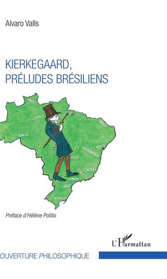 Couverture du livre « Kierkegaard, préludes brésiliens » de Alvaro Valls aux éditions L'harmattan