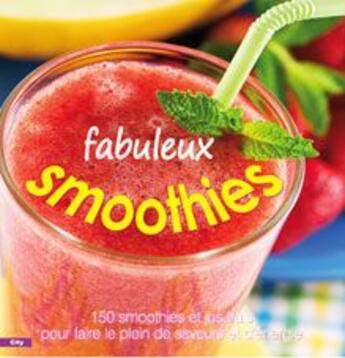 Couverture du livre « Fabuleux smoothies » de Matagne-F aux éditions City