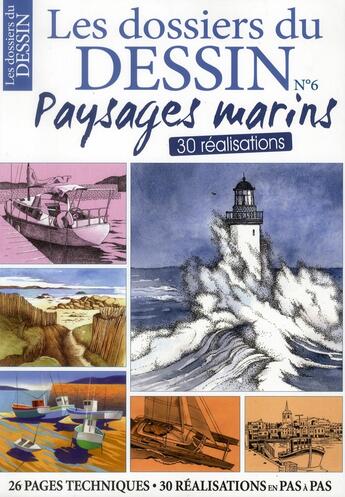 Couverture du livre « Les dossiers du dessin t.6 ; paysages marins ; 30 réalisations » de  aux éditions Editions Esi