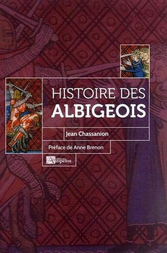 Couverture du livre « Histoire des Albigeois » de Jean Chassanion aux éditions Ampelos