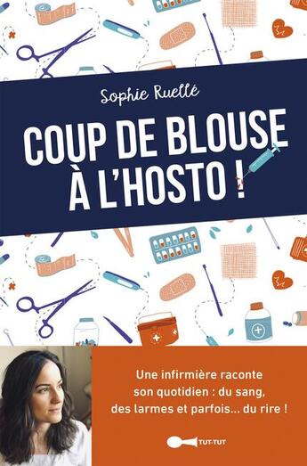 Couverture du livre « Coup de blouse à l'hosto » de Sophie Ruelle aux éditions Leduc Humour