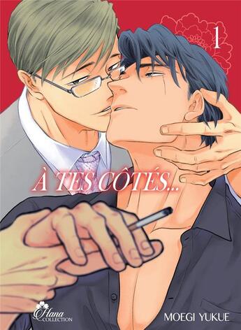 Couverture du livre « À tes côtés Tome 1 » de Moegi Yukue aux éditions Boy's Love