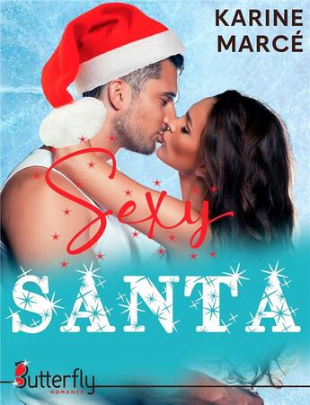 Couverture du livre « Sexy Santa » de Karine Marce aux éditions Butterfly