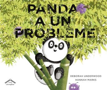 Couverture du livre « Panda a un problème » de Deborah Underwood et Hannah Marks aux éditions Circonflexe