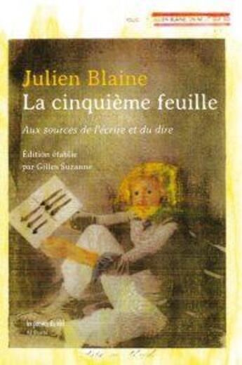 Couverture du livre « La cinquième feuille ; aux sources de l'écrire et du dire » de Julien Blaine aux éditions Les Presses Du Reel